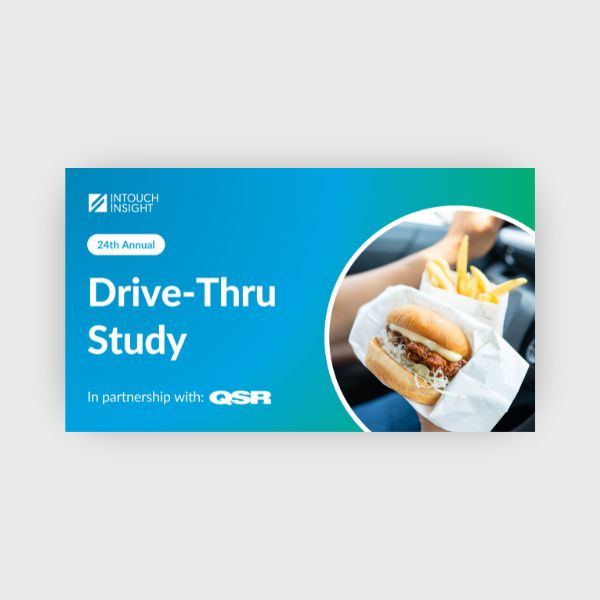 Download the 2024 Annual Drive-thru Study by Intouch Insight